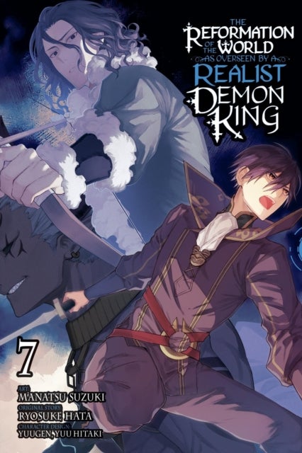 The Reformation of the World as Overseen by a Realist Demon King, Vol. 7 (manga)
