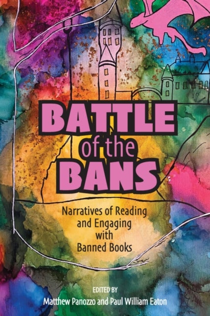 Battle of the Bans - Narratives of Reading and Engaging with Banned Books