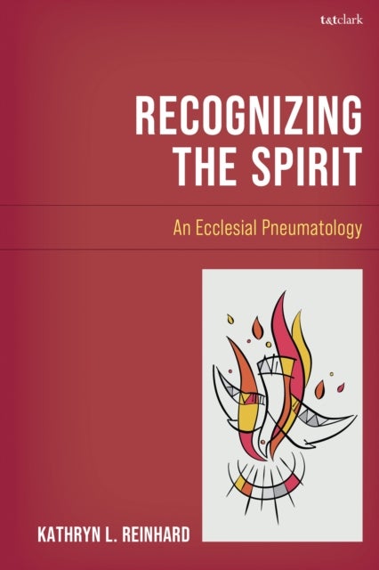 Recognizing the Spirit - An Ecclesial Pneumatology
