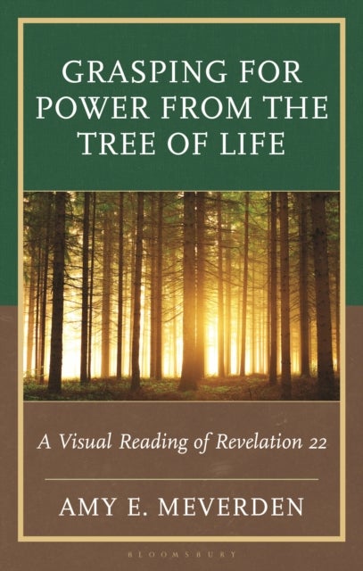 Grasping for Power from the Tree of Life - A Visual Reading of Revelation 22
