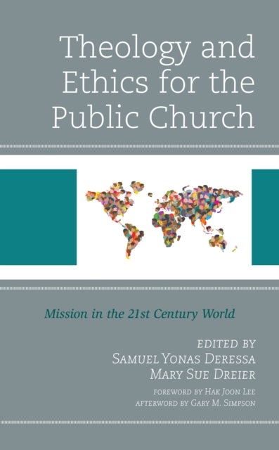 Theology and Ethics for the Public Church - Mission in the 21st Century World