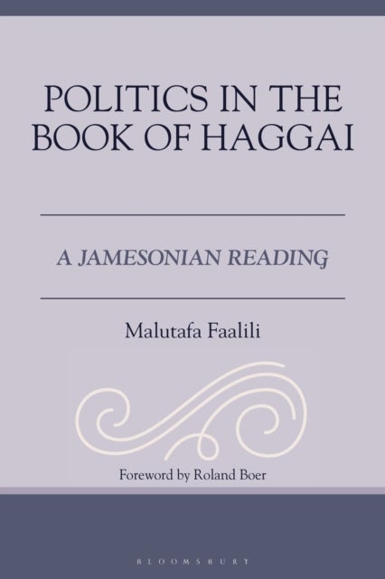 Politics in the Book of Haggai - A Jamesonian Reading
