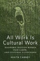 All Work Is Cultural Work