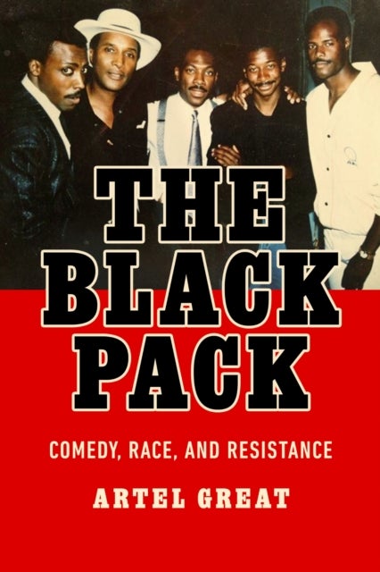 The Black Pack - Comedy, Race, and Resistance
