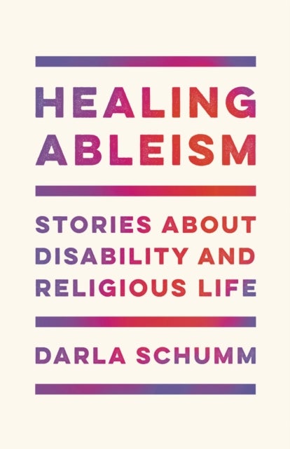 Healing Ableism - Stories About Disability and Religious Life