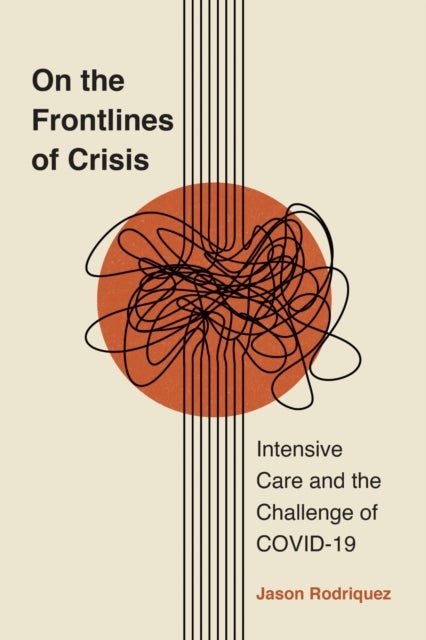 On the Frontlines of Crisis - Intensive Care and the Challenge of COVID-19