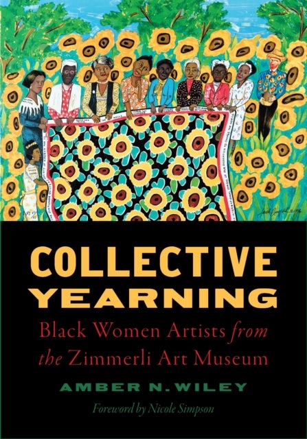 Collective Yearning - Black Women Artists from the Zimmerli Art Museum