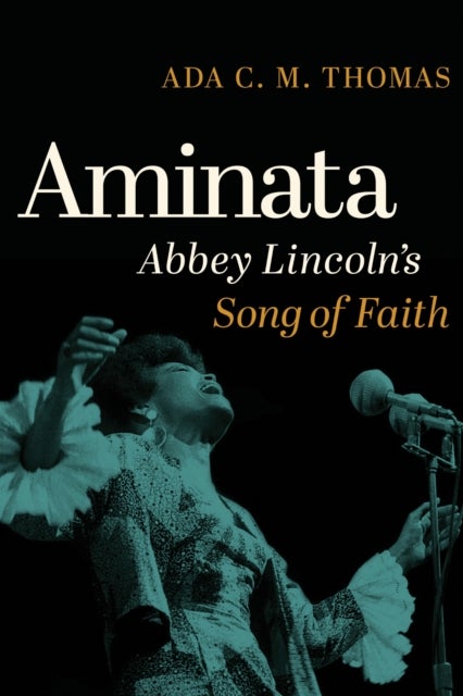 Aminata - Abbey Lincoln's Song of Faith