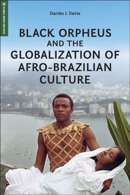 Black Orpheus and the Globalization of Afro-Brazilian Culture