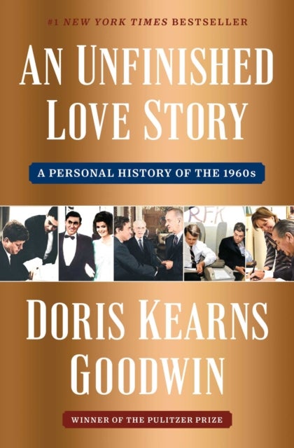 An Unfinished Love Story - A Personal History of the 1960s