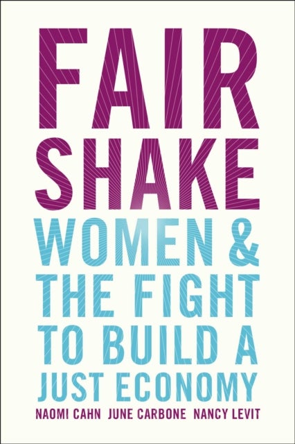 Fair Shake - Women and the Fight to Build a Just Economy