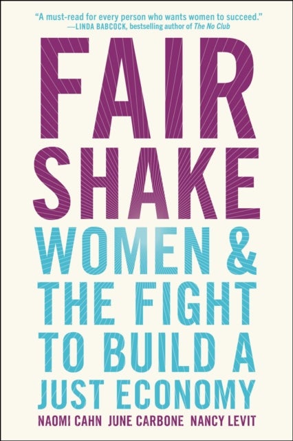 Fair Shake - Women and the Fight to Build a Just Economy