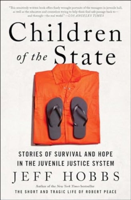 Children of the State - Stories of Survival and Hope in the Juvenile Justice System