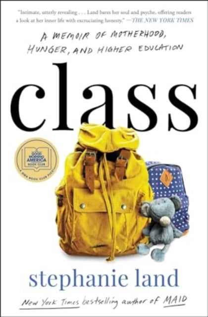 Class - A Memoir of Motherhood, Hunger, and Higher Education