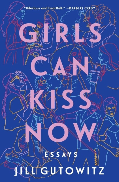 Girls Can Kiss Now - Essays