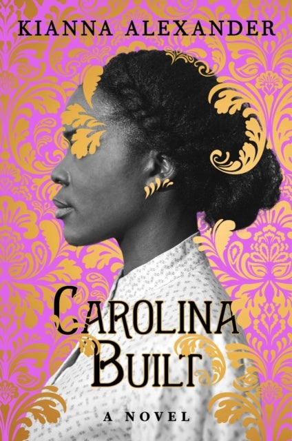 Carolina Built - A Novel