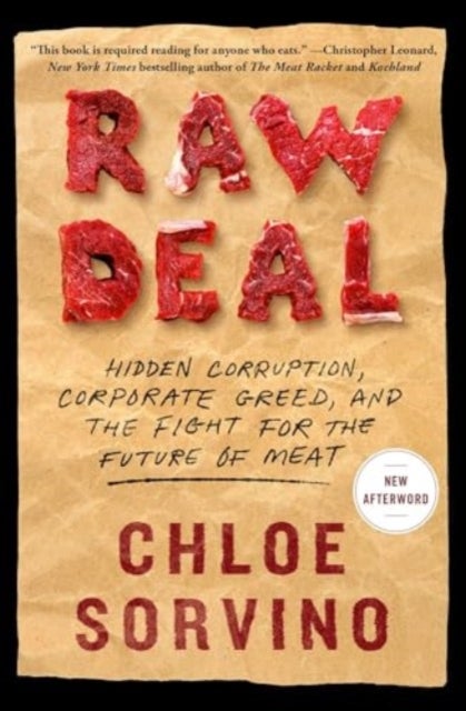 Raw Deal - Hidden Corruption, Corporate Greed, and the Fight for the Future of Meat