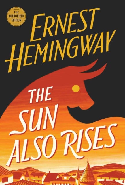 Sun Also Rises - The Authorized Edition