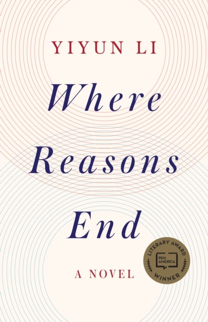 Where Reasons End - A Novel
