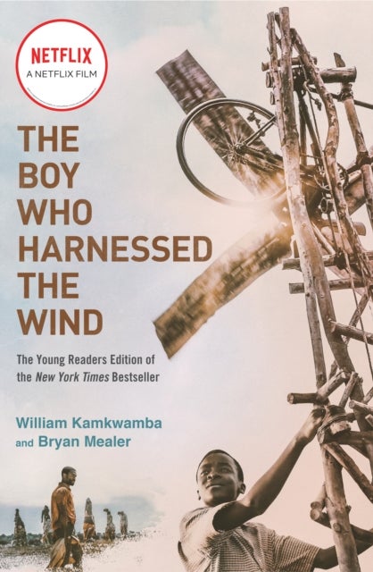 The Boy Who Harnessed the Wind (Movie Tie-in Edition) - Young Readers Edition