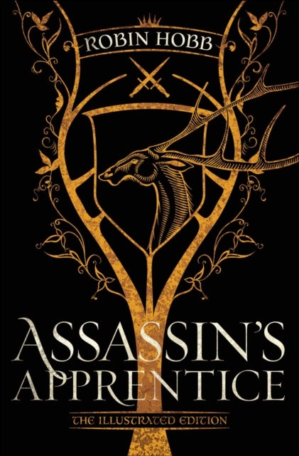 Assassin's Apprentice (The Illustrated Edition) - The Farseer Trilogy Book 1