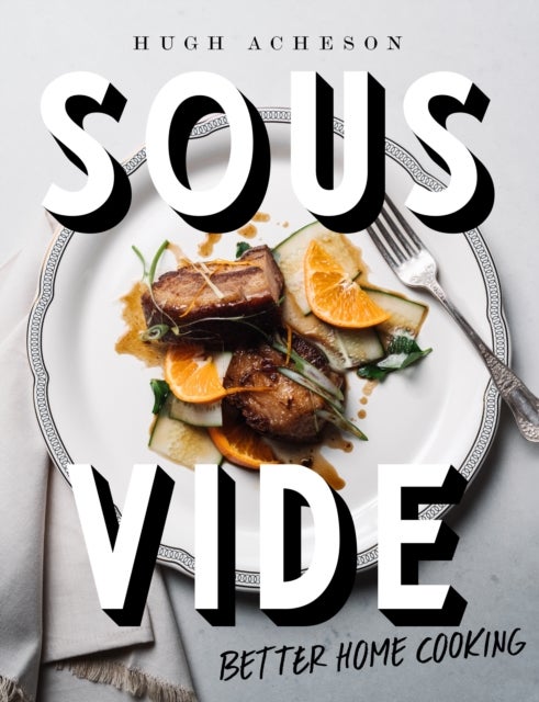 Sous Vide - Better Home Cooking