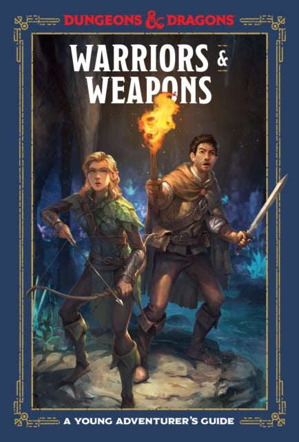 Warriors and Weapons - An Adventurer's Guide