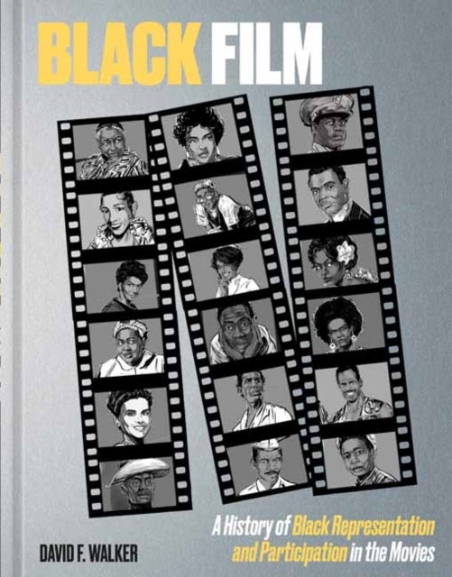 Black Film - A History of Black Representation and Participation in the Movies