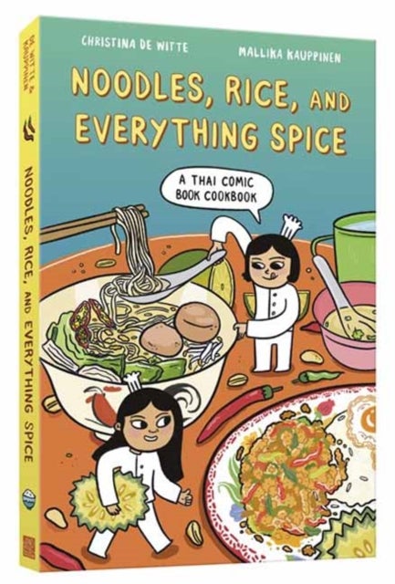 Noodles, Rice, and Everything Spice - A Thai Comic Book Cookbook