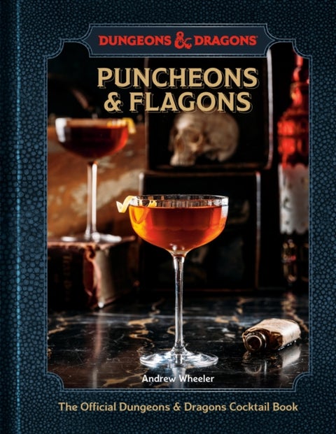 Puncheons and Flagons - The Official Dungeons & Dragons Cocktail Book