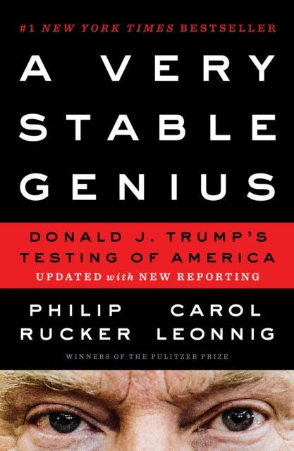 A Very Stable Genius - Donald J. Trump's Testing of America