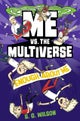 Me vs. the Multiverse: Enough About Me