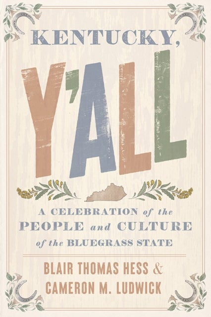 Kentucky, Y'all - A Celebration of the People and Culture of the Bluegrass State