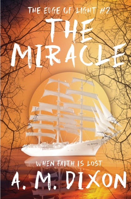 The Edge of Light - Book 2 The Miracle