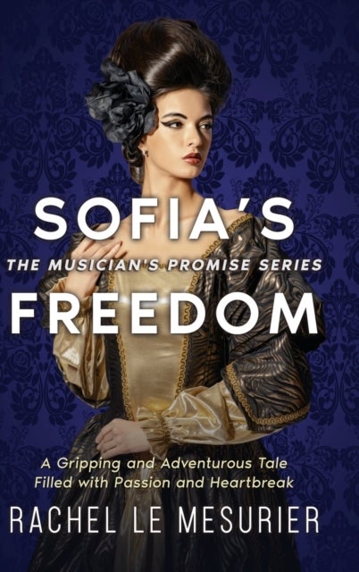 Sofia's Freedom - A Gripping and Adventurous Tale Filled with Passion and Heartbreak