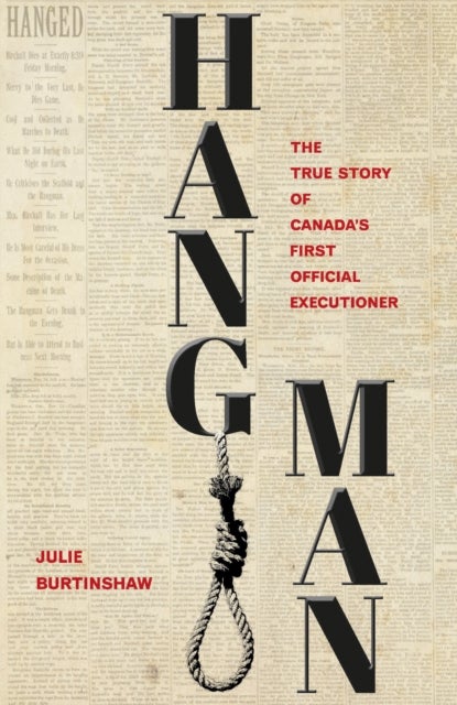 Hangman - The True Story of Canada's First Official Executioner