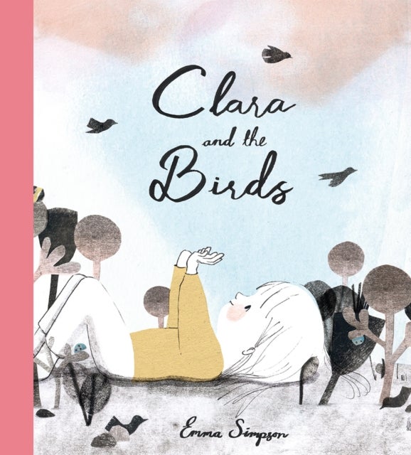 Clara and the Birds - A Picture Book