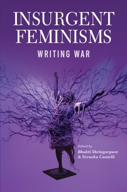 Insurgent Feminisms: Writing War
