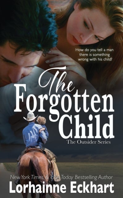 The Forgotten Child - The Friessen Legacy