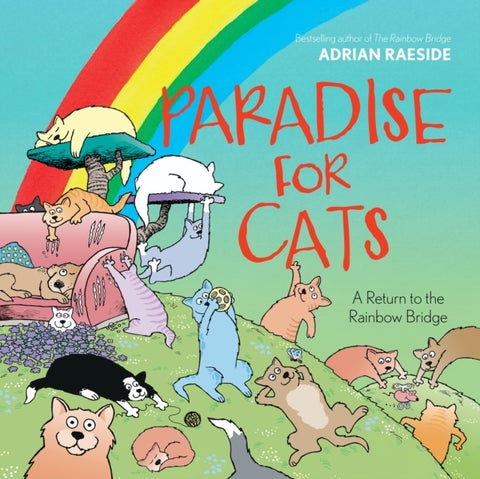 Paradise for Cats - A Return to the Rainbow Bridge