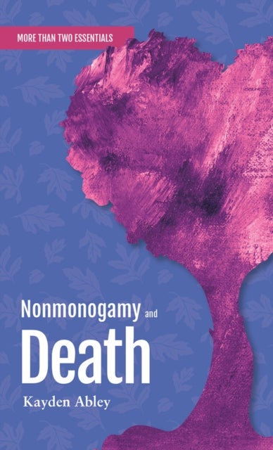 Nonmonogamy and Death - A More Than Two Essentials Guide