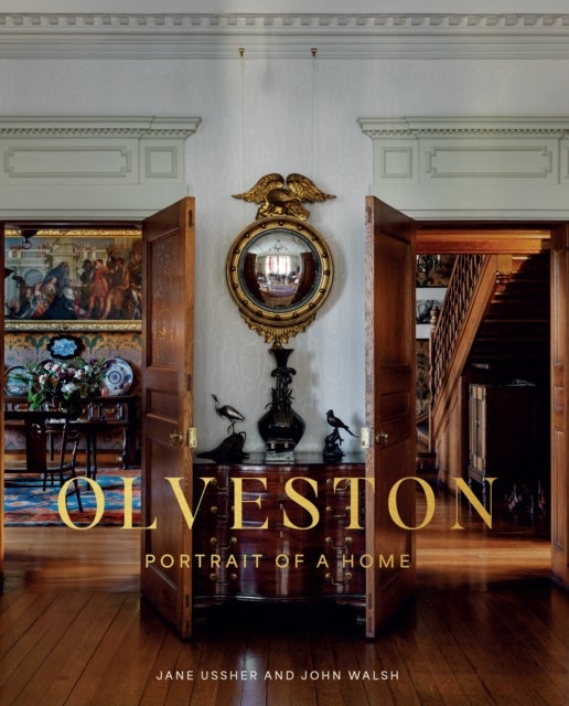 Olveston - Portrait of a home