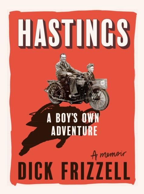 Hastings - A boy's own adventure