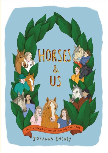 Horses and Us - True stories of horses and their humans