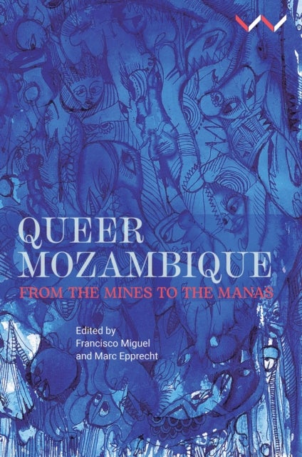 Queer Mozambique - From the Mines to the Manas