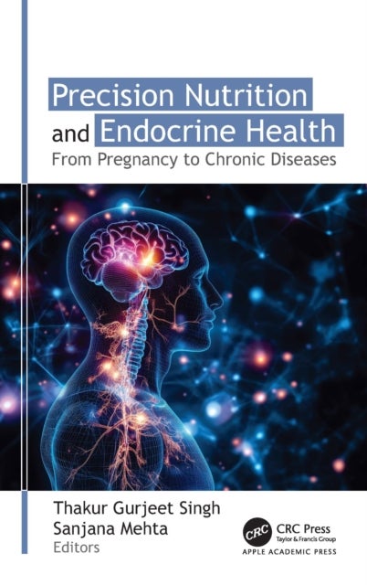 Precision Nutrition and Endocrine Health - From Pregnancy to Chronic Diseases