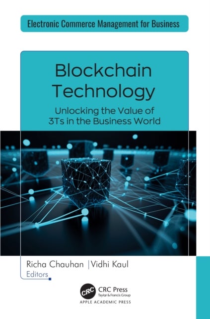 Blockchain Technology - Unlocking the Value of 3Ts in the Business World