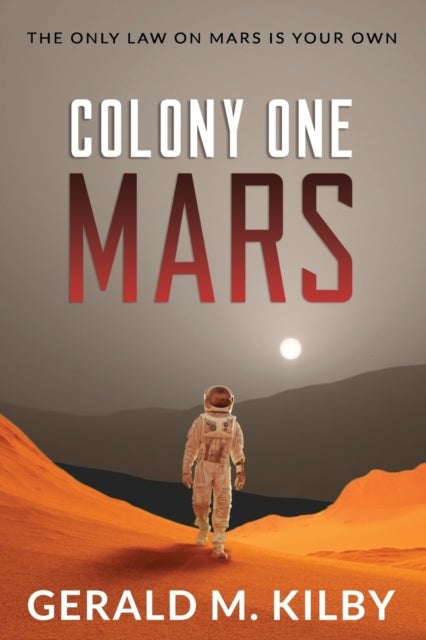 Colony One Mars - A SciFi Thriller