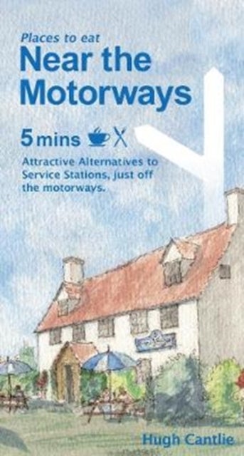 Near the Motorways - Attractive alternatives to service stations
