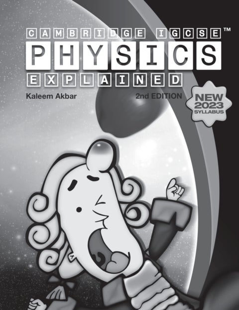 Cambridge IGCSE Physics Explained - Black and White Version